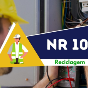 NR 10 - CURSO COMPLEMENTAR - SEGURANÇA NO SISTEMA ELÉTRICO DE POTÊNCIA (SEP) E EM SUAS PROXIMIDADES RECICLAGEM
